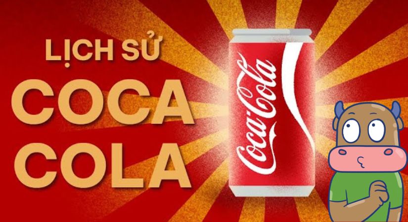 Sơ lược về lịch sử hình thành - Giới thiệu Coca-Cola là một trong những thương hiệu quốc tế nổi