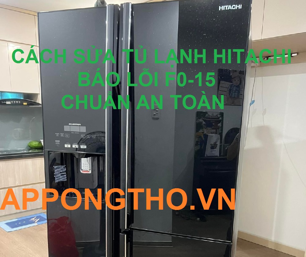 Xem cách Ong Thợ Sửa Mã Lỗi F0-15 Tủ lạnh Hitachi Side By Side