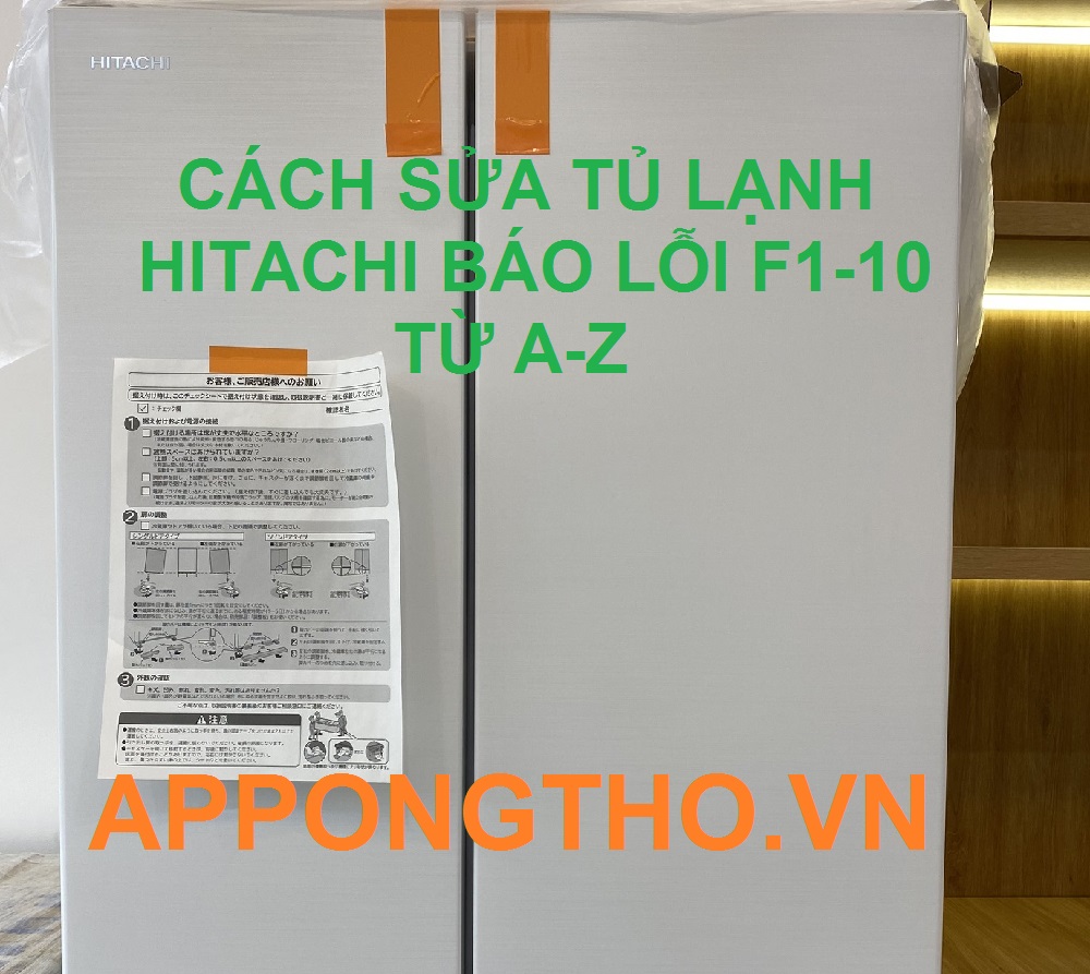 Xóa sổ mã lỗi F1-10 trên tủ lạnh Hitachi Inverter nhật 110V