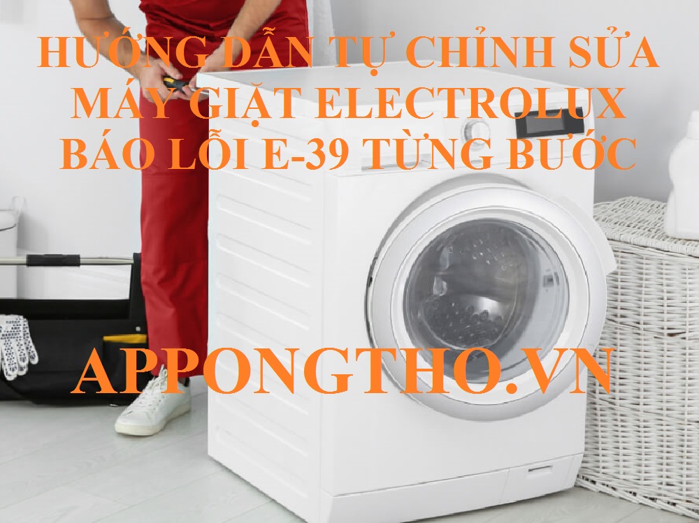 Có cần thay thanh nhiệt khi máy giặt Electrolux lỗi E-39?