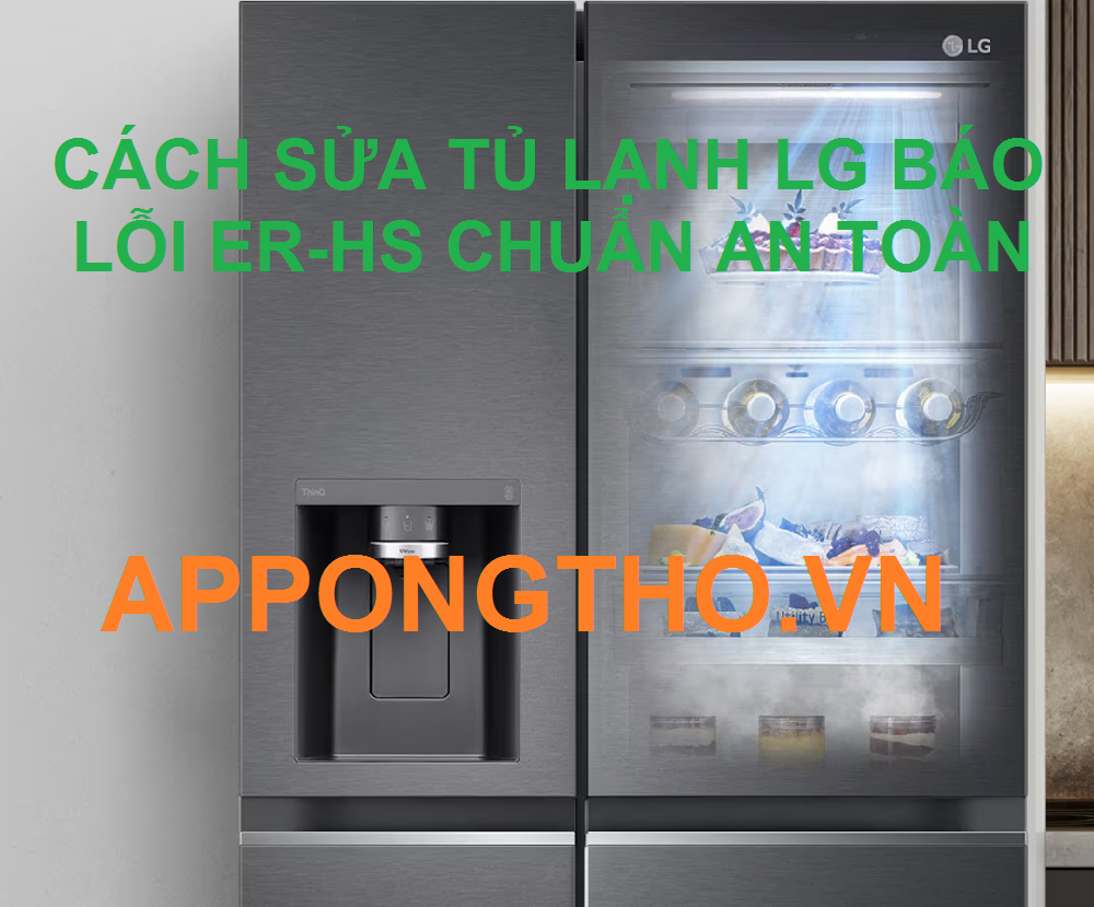 Lỗi ER-HS trên tủ lạnh LG Side By Side Inverter là gì?