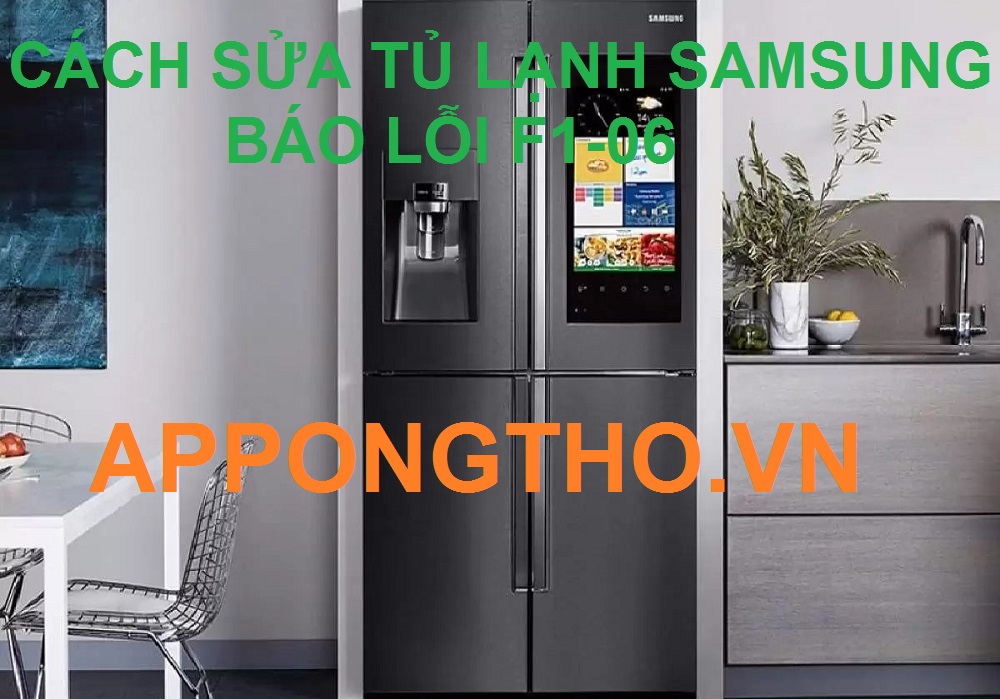 Ong Thợ chỉ cách tự sửa tủ lạnh Samsung lỗi F1-06 chuẩn an toàn