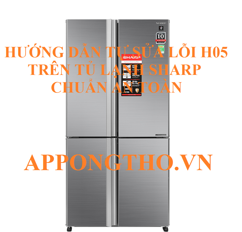 Tủ Lạnh Sharp Side By Side Lỗi H-05 Cách Khắc Phục